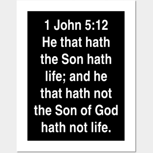 1 John 5:12  King James Version (KJV) Bible Verse Typography Posters and Art